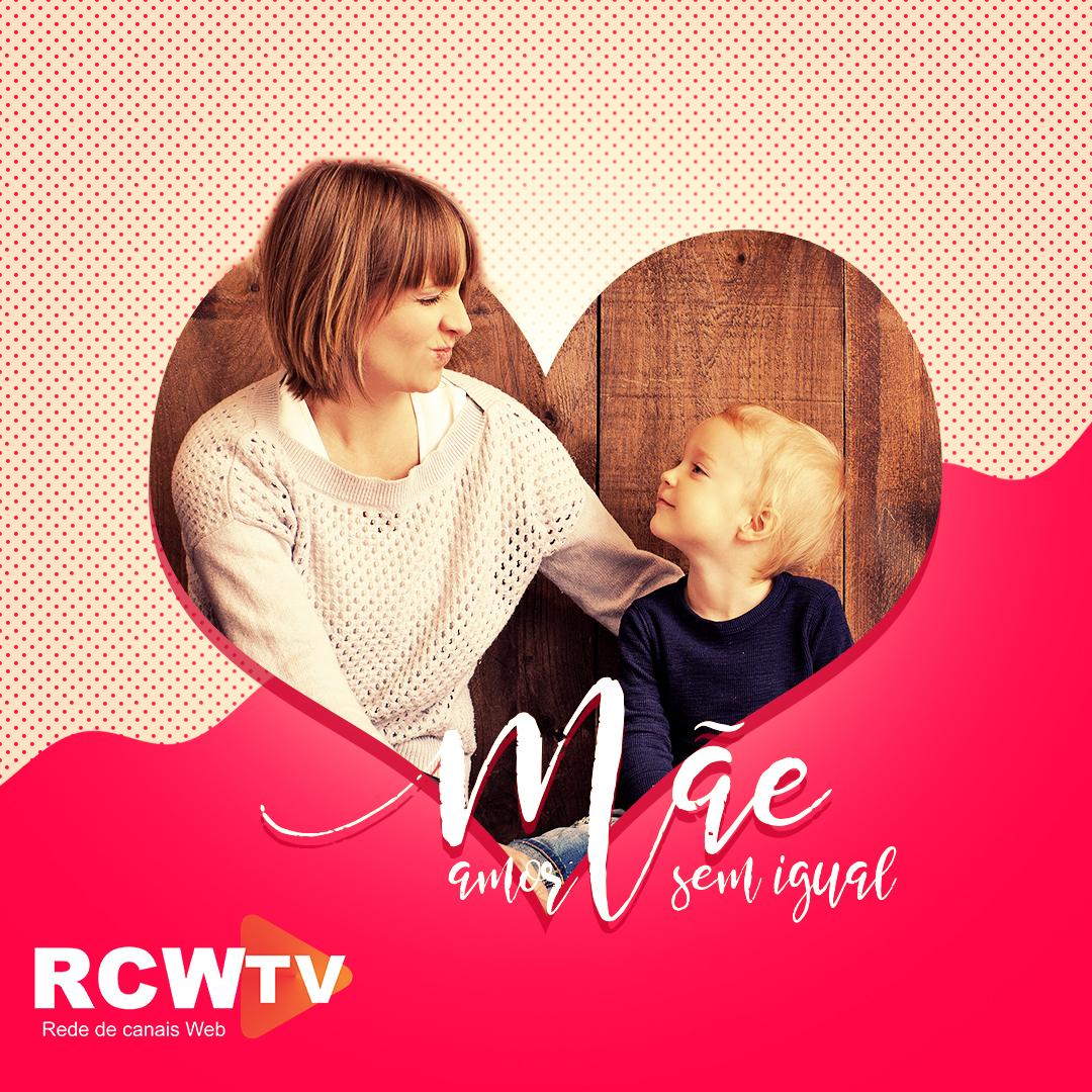 Nós da RCWTV parabenizamos a todas as mães do Brasil