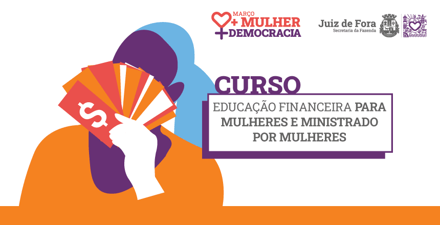 Prefeitura de JF promove curso de educação financeira