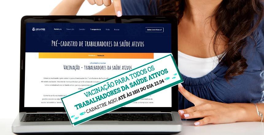 PJF encerra pré-cadastro de trabalhadores da saúde não vacinados nesta sexta (23)