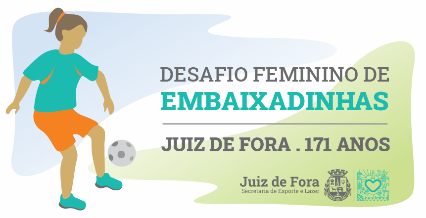 SEL abre inscrições para Desafio Feminino de Embaixadinhas