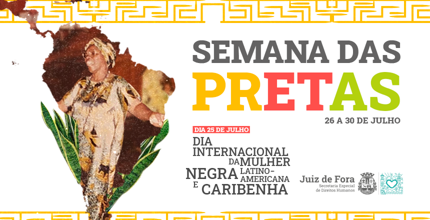 PJF promove eventos para celebrar Dia Internacional da Mulher Negra, Latino- Americana e Caribenha