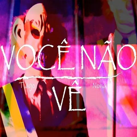 Tiago Nonato lança seu segundo rock single, “Você Não Vê”