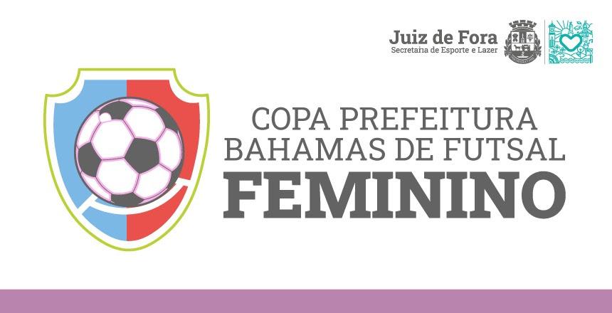 Final da Copa Bahamas de Futsal Feminino 2021 é realizada no sábado