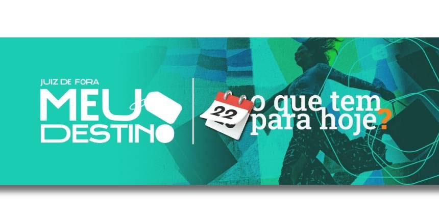 “O que tem para hoje?”: nova agenda disponível para Juiz de Fora