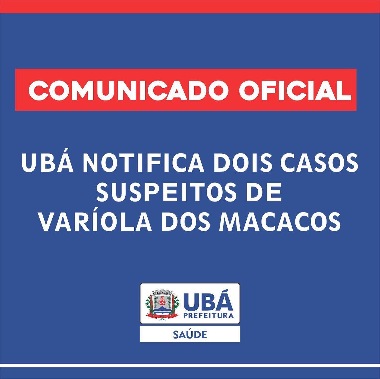 Ubá confirma os 2 primeiros casos suspeitos de Varíola dos Macacos (monkeypox) no município.