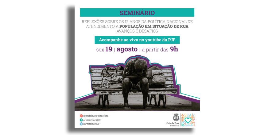 PJF realiza seminário para discutir políticas públicas no Dia Nacional da Luta da População em Situação de Rua