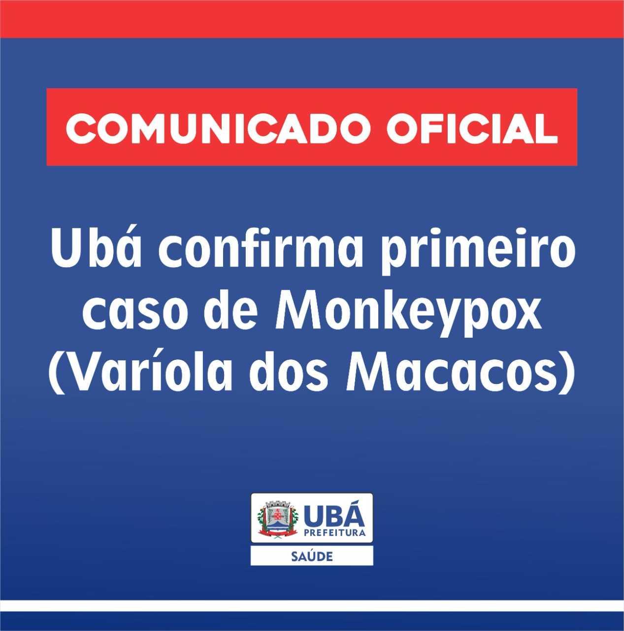 Ubá confirma primeiro caso de Monkeypox (Varíola dos Macacos)