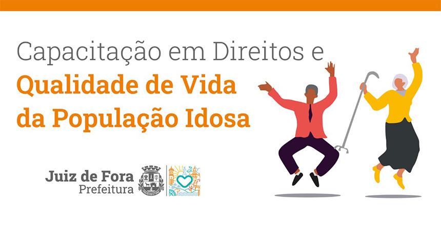 PJF abre inscrições para capacitação sobre Direitos e Qualidade de Vida da População Idosa