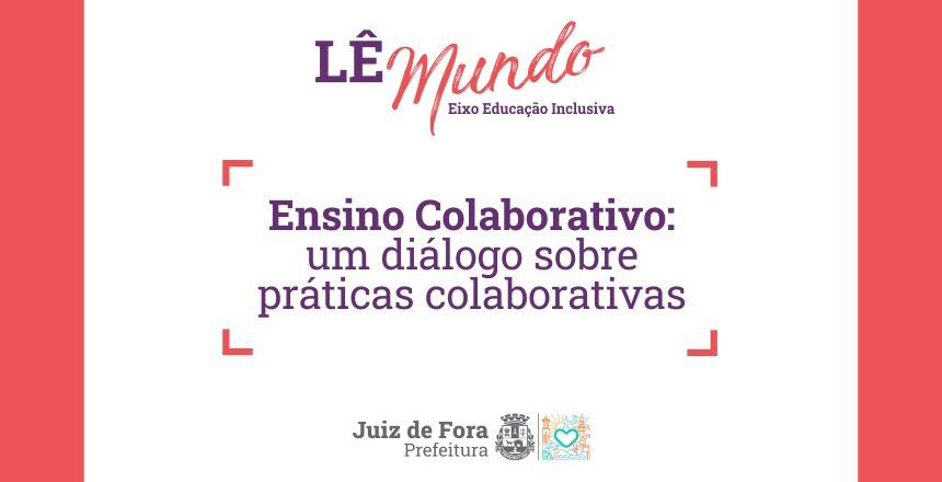 PJF convida professoras e professores que atuam no Ensino Colaborativo para diálogo formativo