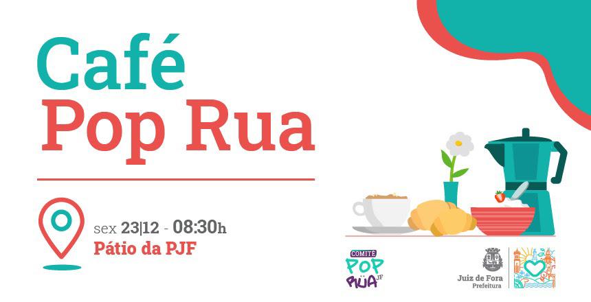 Prefeitura promove Café Pop Rua nesta sexta, 23, para população em situação de rua