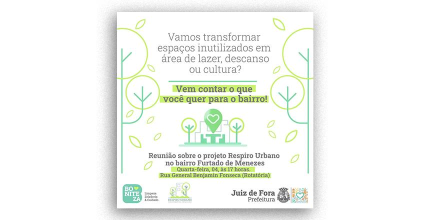 PJF convida para reunião sobre o projeto Respiro Urbano no Furtado de Menezes