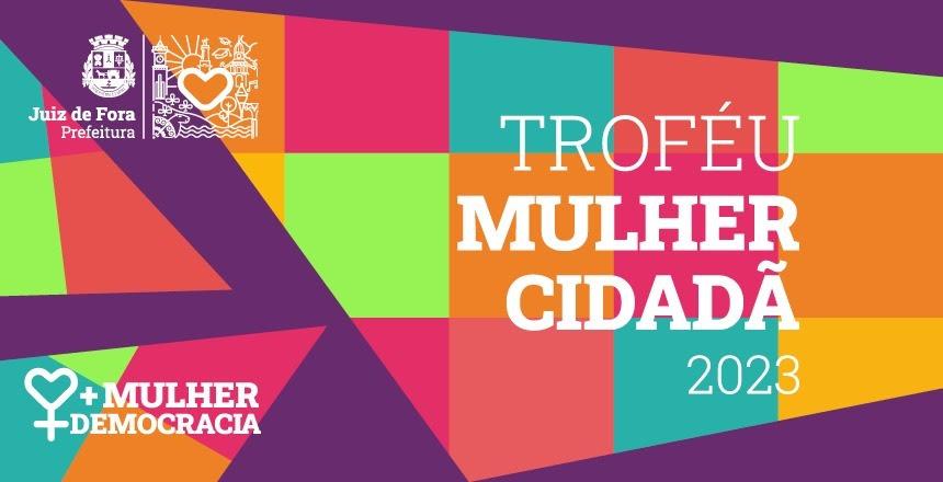 Prefeitura divulga homenageadas no “Troféu Mulher Cidadã 2023”