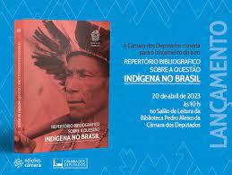 Câmara lança coletânea com repertório bibliográfico sobre questão indígena no Brasil