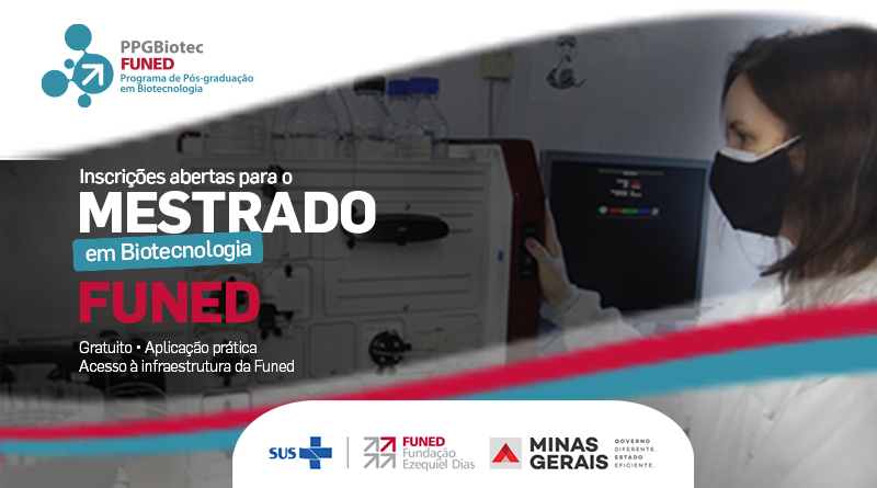 Inscrições abertas para o Curso de Mestrado Profissional em Biotecnologia da Funed