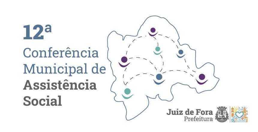 Programação da 12ª Conferência Municipal de Assistência Social de Juiz de Fora é definida