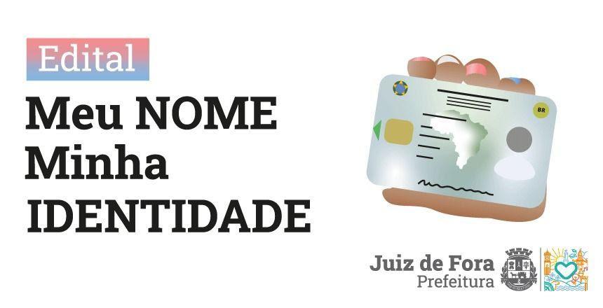 Prefeitura de Juiz de Fora divulga os contemplados pelo edital de retificação de nome e gênero