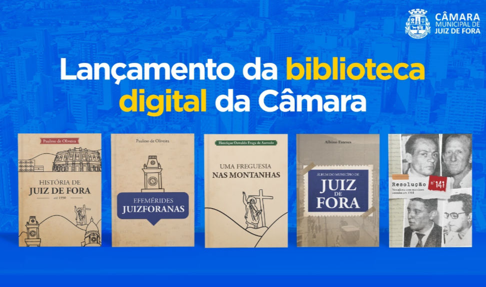 Câmara Municipal de Juiz de Fora lançará biblioteca virtual