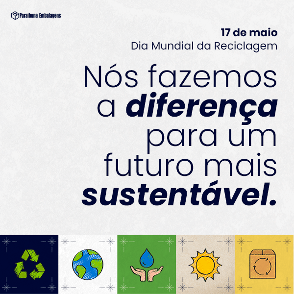 Paraibuna Embalagens Celebra o Dia Mundial da Reciclagem com Compromisso Sustentável