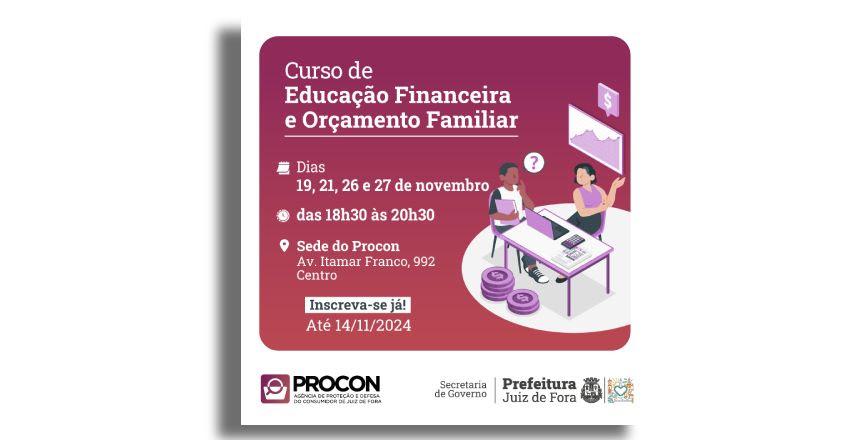 Procon Abre Inscrições para Curso de Educação Financeira e Orçamento Familiar