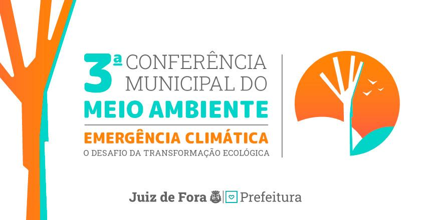 Prefeitura de Juiz de Fora promove 3ª Conferência Municipal do Meio Ambiente
