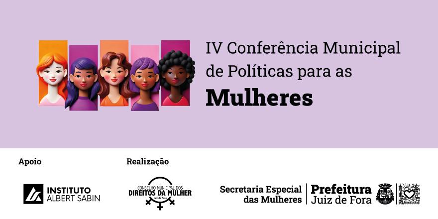Inscrições para a IV Conferência de Políticas para as Mulheres se encerram neste domingo