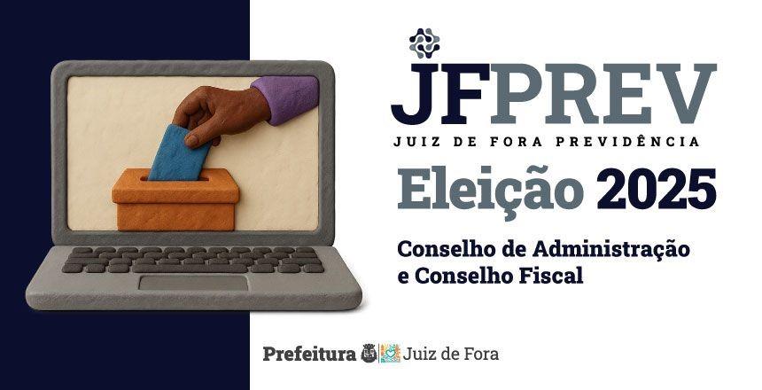 Inscrições para eleição de conselheiros da JFPREV terminam em 15/09 em Juiz de Fora