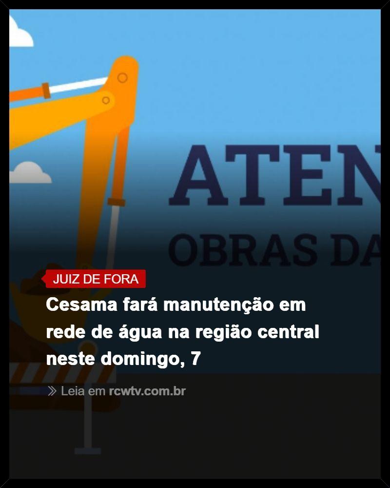 Cesama divulga calendário de setembro para substituição de hidrômetros em Juiz de Fora
