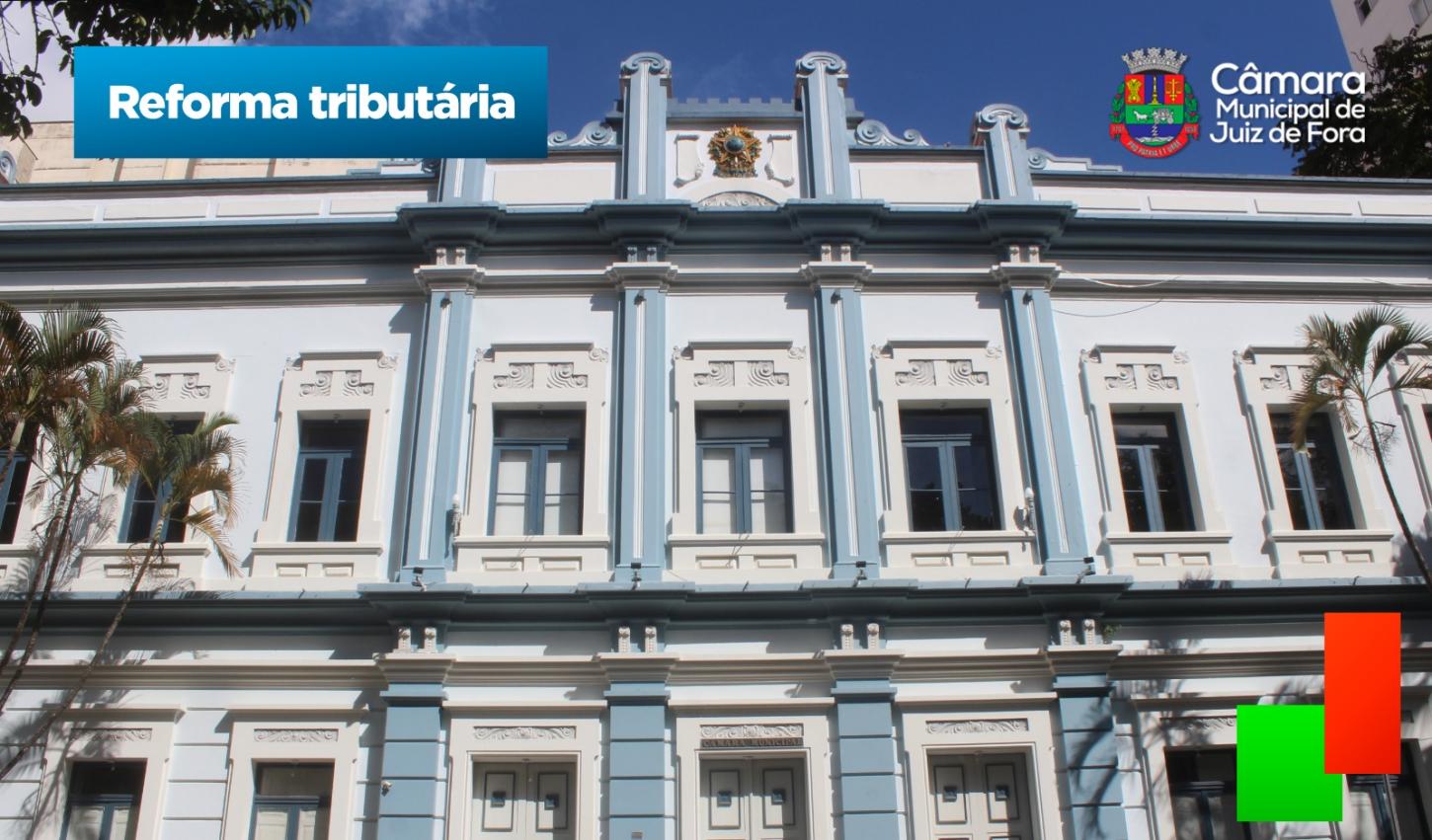 Câmara de Juiz de Fora adia votação da reforma tributária municipal