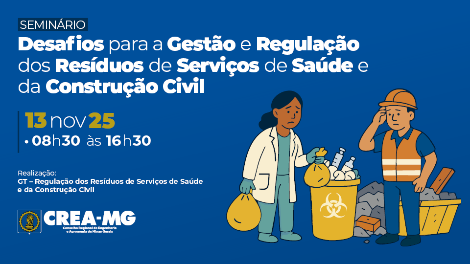 Crea-MG promove seminário sobre gestão e regulação de resíduos de saúde e construção civil em Belo Horizonte