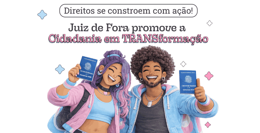 Juiz de Fora realiza ação “Cidadania em TRANSformação” durante Semana Municipal da Visibilidade Trans