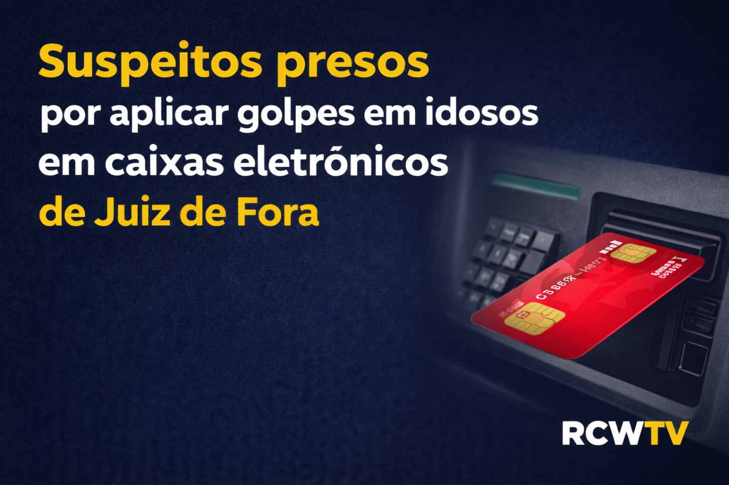 Três suspeitos são presos por aplicar golpes em idosos em caixas eletrônicos de Juiz de Fora