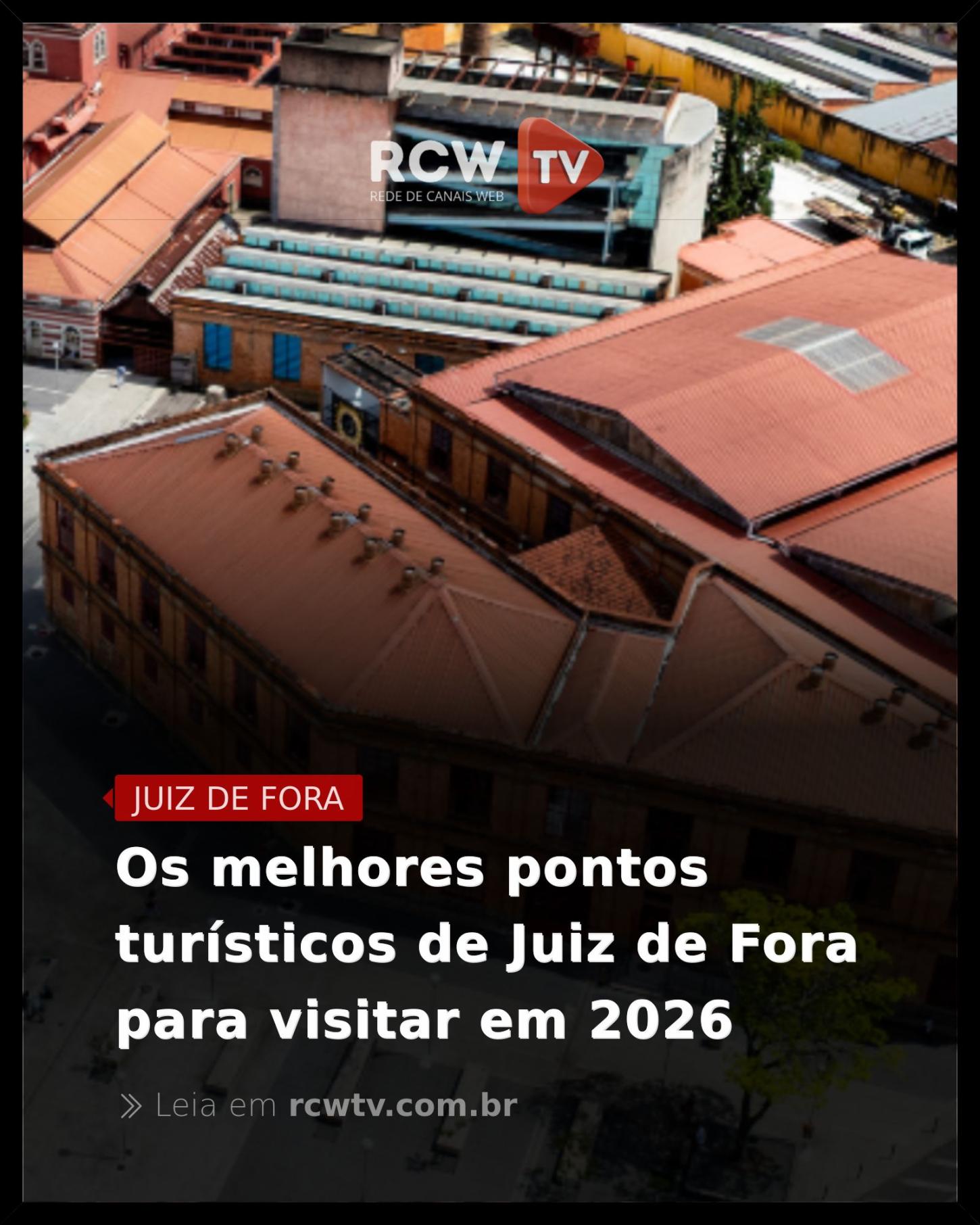 Os melhores pontos turísticos de Juiz de Fora para visitar em 2026