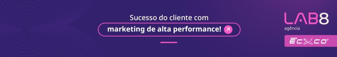 Agência de Performance Lab8: Gestão de mídia paga com foco em ROI
