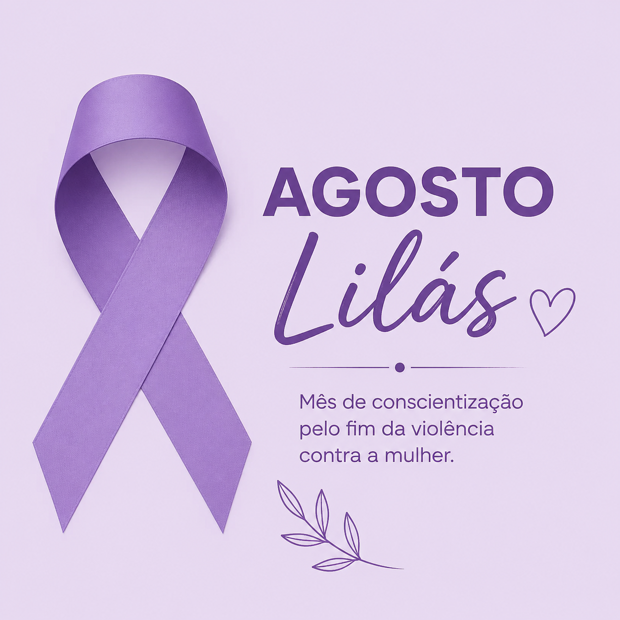 Agosto Lilás mobiliza o país no combate à violência contra a mulher
