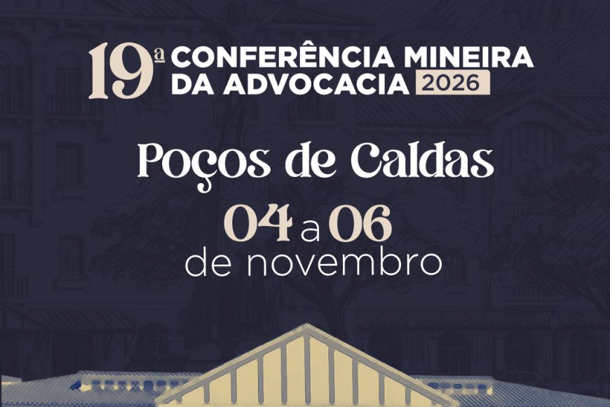 Poços de Caldas sediará a Conferência Mineira da Advocacia em 2026