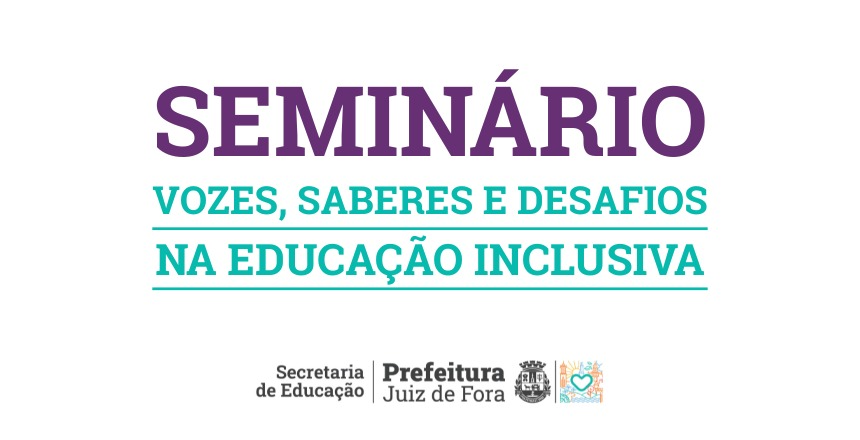 Seminário sobre educação inclusiva debate acessibilidade nas escolas de Juiz de Fora