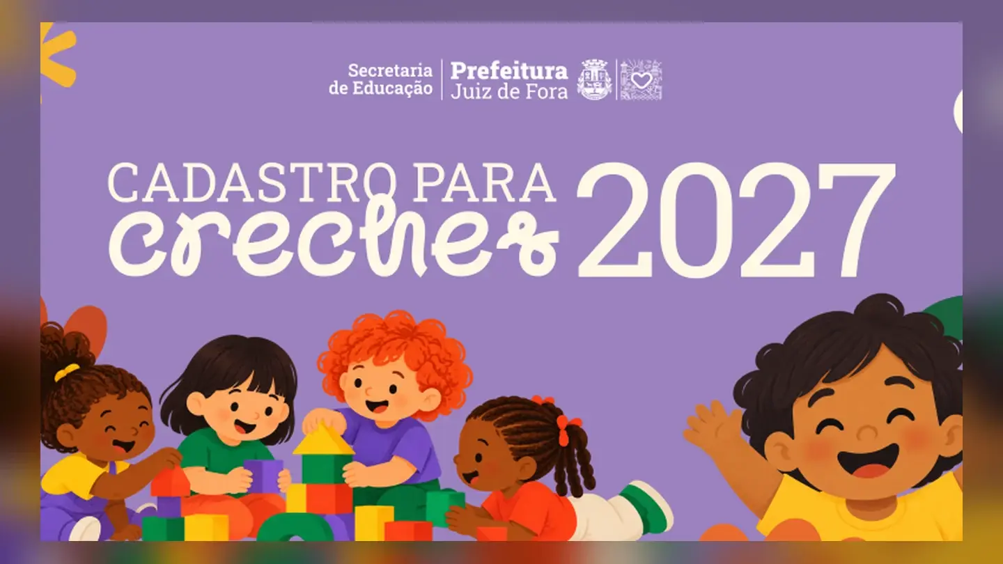 Prefeitura de Juiz de Fora abre cadastro para creches em 2027