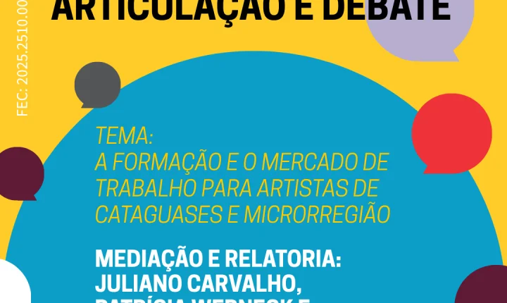 Cataguases recebe fórum sobre formação e mercado de trabalho para artistas